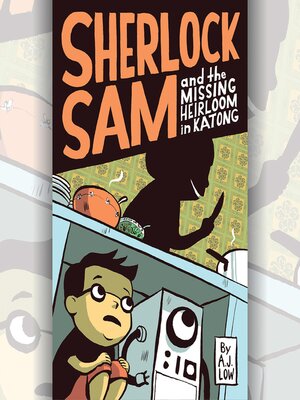 cover image of Sherlock Sam and the Missing Heirloom in Katong